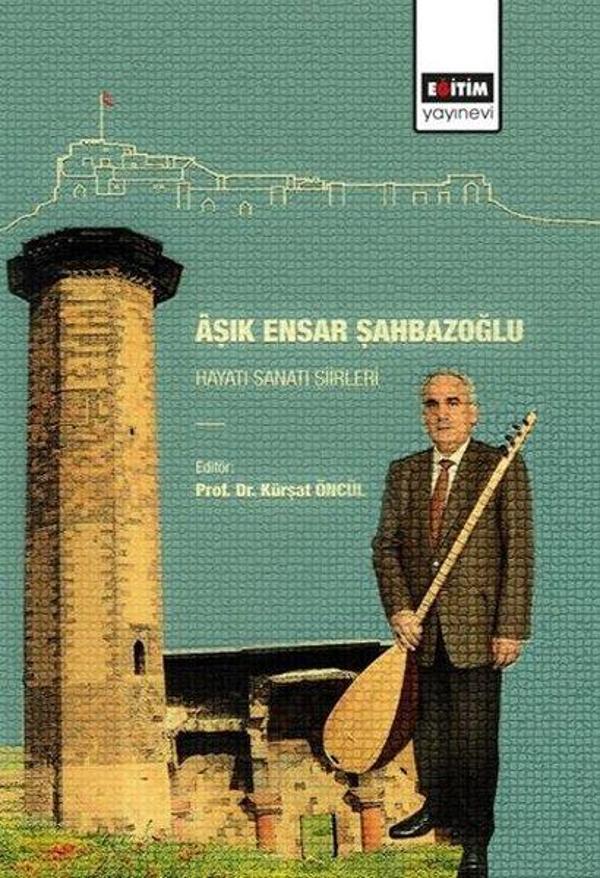 Aşık Ensar Şahbazoğlu - Hayatı Sanatı Şiirleri - Eğitim Yayınevi - Image 1