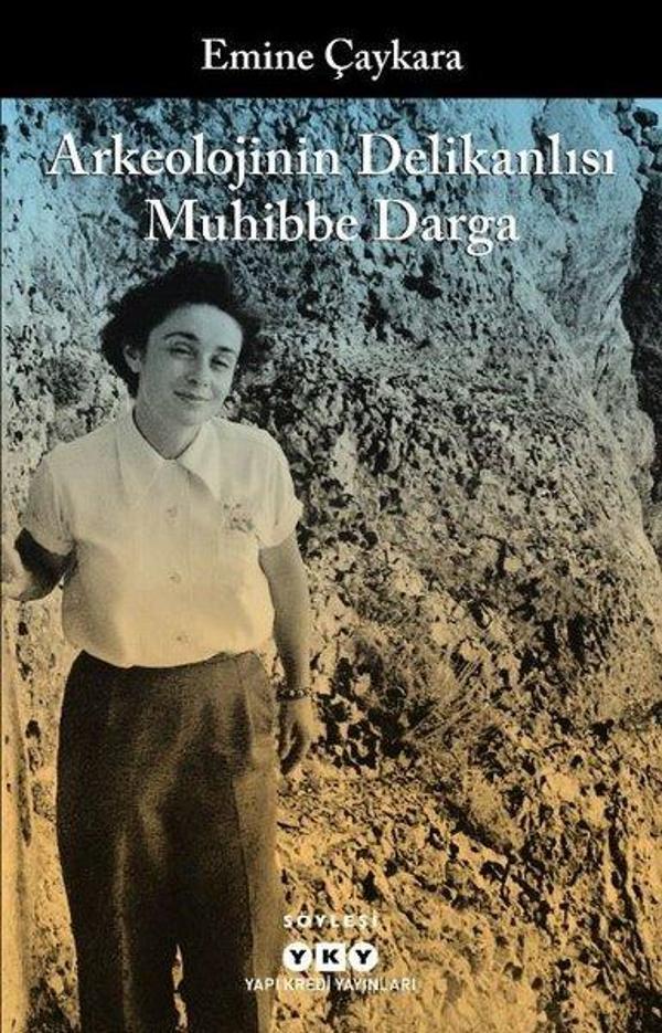 Arkeolojinin Delikanlısı Muhibbe Darga - Yapı Kredi Yayınları - Image 1