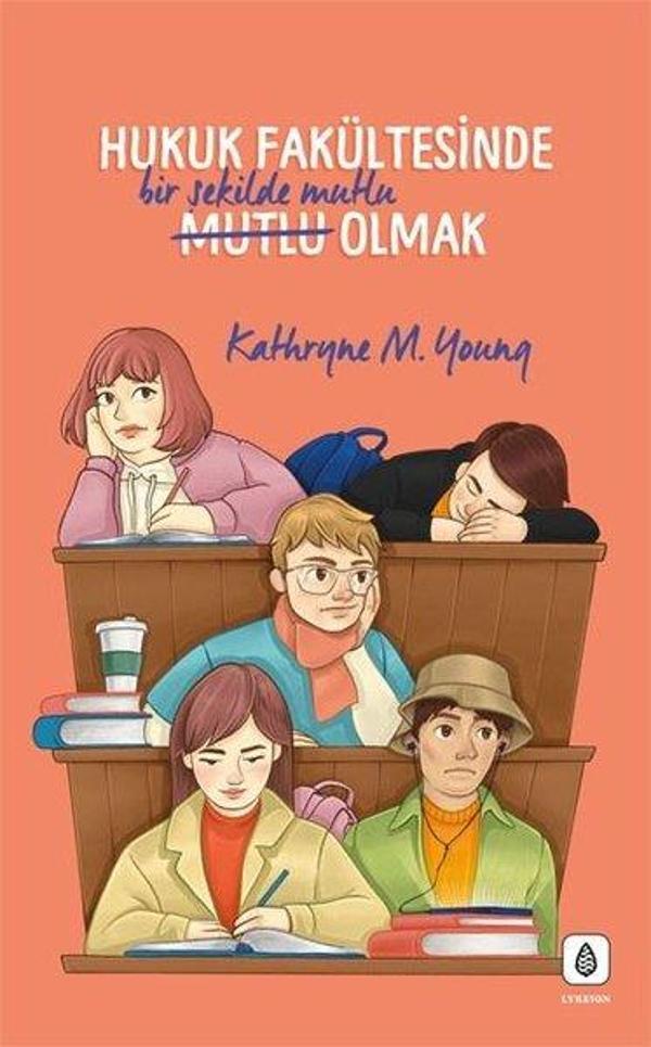 Hukuk Fakültesinde Bir Şekilde Mutlu Olmak - LYKEION Yayıncılık - Image 1
