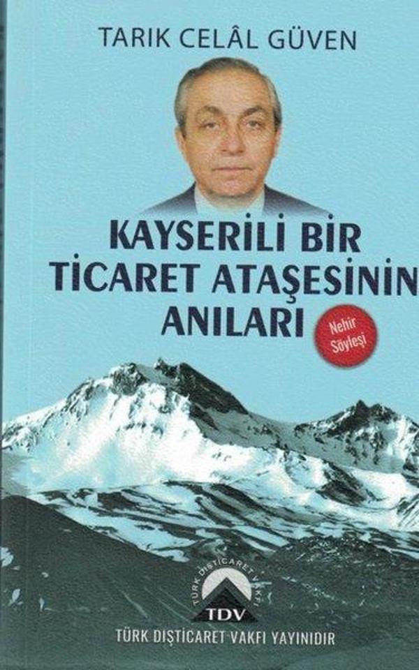Kayserili Bir Ticaret Ataşesinin Anıları - TDV-Türk Ticaret Vakfı - Image 1