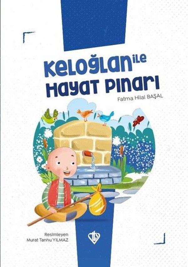 Keloğlan ile Hayat Pınarı - Keloğlan Masalları Serisi - Türkiye Diyanet Vakfı Yayınları - Image 1