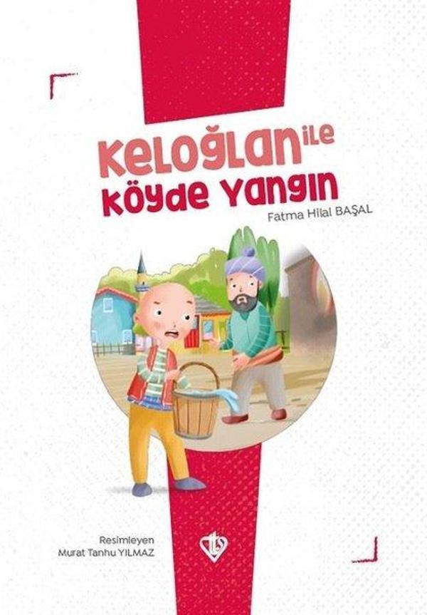 Keloğlan ile Köyde Yangın - Keloğlan Masalları Serisi - Türkiye Diyanet Vakfı Yayınları - Image 1