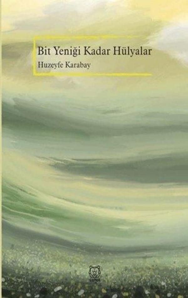 Bit Yeniği Kadar Hülyalar - Luna Yayınları - Image 1