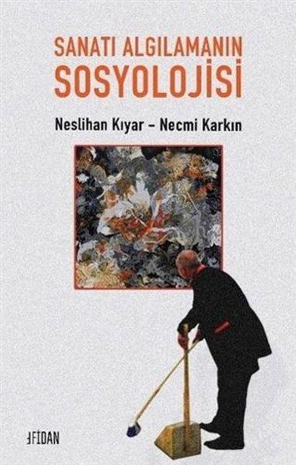 Sanatı Algılamanın Sosyolojisi - Malatya Fidan Kitabevi - Image 1