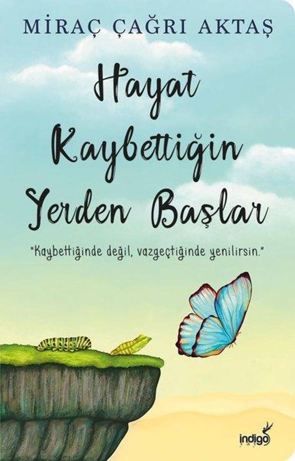 Hayat Kaybettiğin Yerden Başlar - İndigo Kitap Yayınevi - Image 1