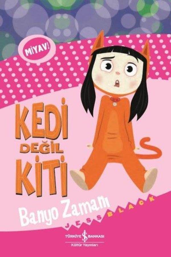 Kedi Değil Kiti - Banyo Zamanı - İş Bankası Kültür Yayınları - Image 1