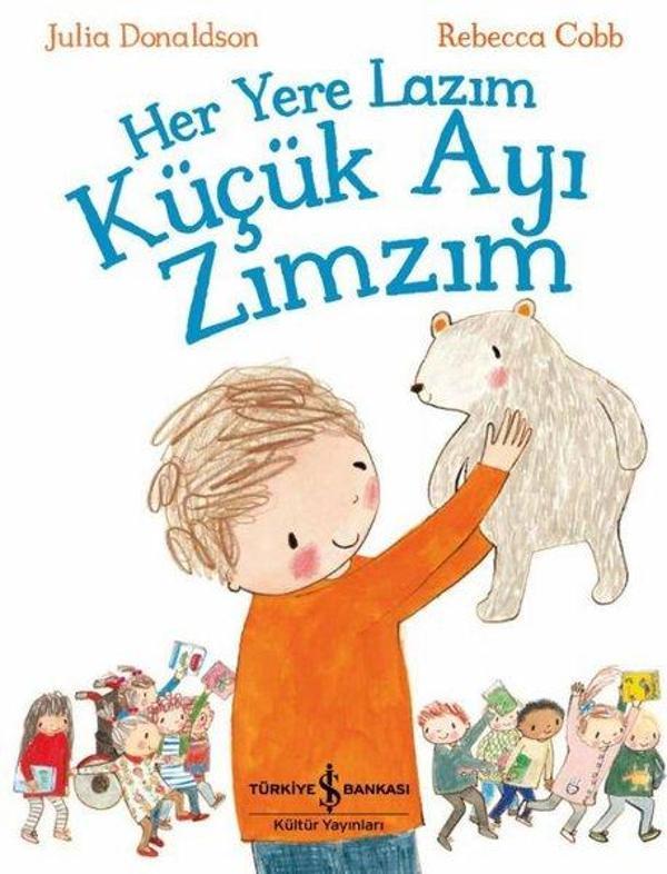 Her Yere Lazım Küçük Ayı Zımzım - İş Bankası Kültür Yayınları - Image 1