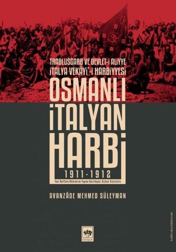 Osmanlı İtalyan Harbi: 1911-1912 - Trablusgarp ve Devleti-i Aliyye İtalya Vekayi'i Harbiyesi - Ötüken Neşriyat - Image 1