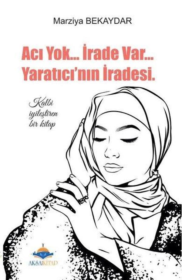 Acı Yok İrade Var Yaratıcının İradesi - AKSA - Image 1