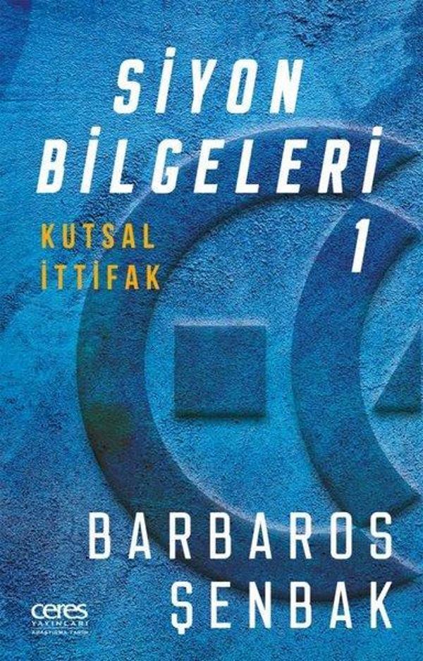 Siyon Bilgeleri 1 - Kutsal İttifak - Ceres Yayınları - Image 1