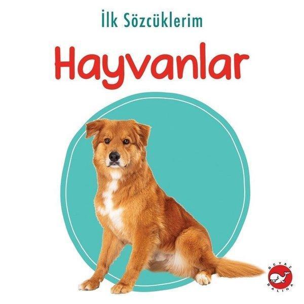 İlk Sözcüklerim - Hayvanlar - Beyaz Balina Yayınları - Image 1