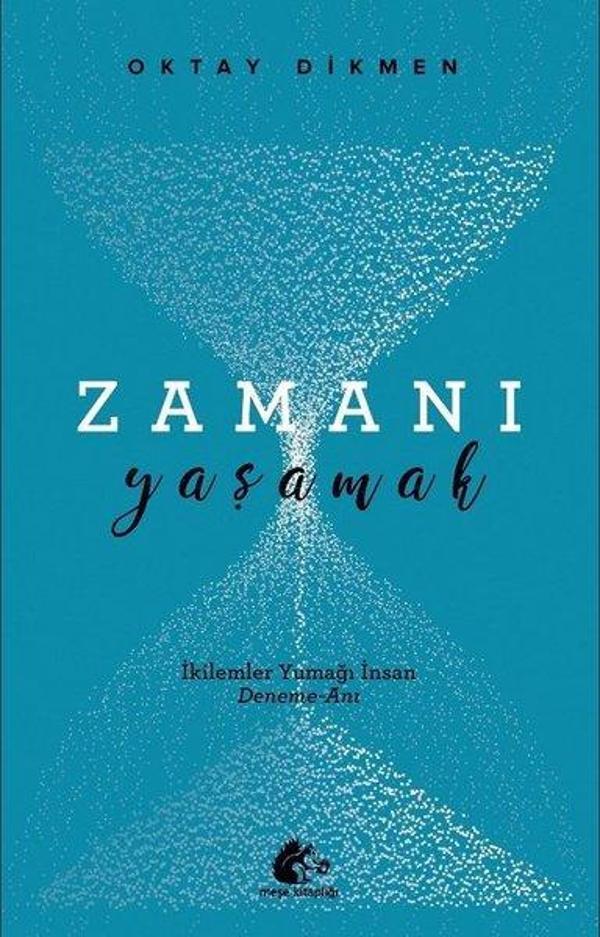 Zamanı Yaşamak - İkilemler Yumağı İnsan - Meşe Kitaplığı - Image 1