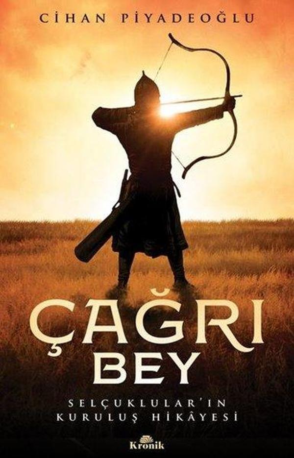 Çağrı Bey - Selçukluların Kuruluş Hikayesi - Kronik Kitap - Image 1
