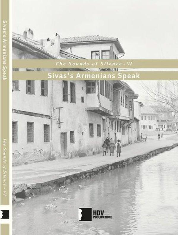 The Sounds of Silence 6 - Sivass Armenians Speak - Hrant Dink Vakfı Yayınları - Image 1
