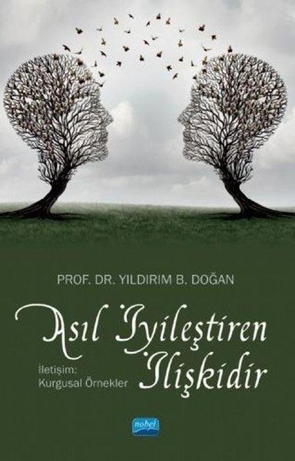Asıl İyileştiren İlişkidir - İletişim: Kurgusal Örnekler - Nobel Akademik Yayıncılık - Image 1