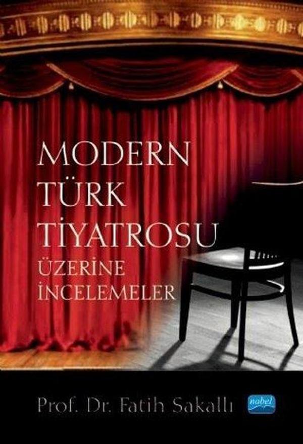 Modern Türk Tiyatrosu Üzerine İncelemeler - Nobel Akademik Yayıncılık - Image 1