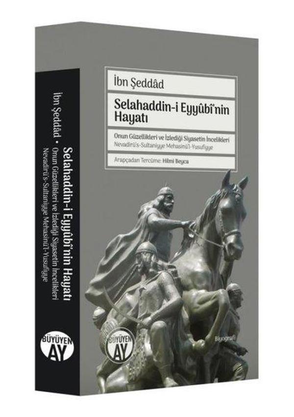 Selahaddin-i Eyyubi'nin Hayatı - Onun Güzellikleri ve İzlediği Siyasetin İncelikleri - Büyüyenay Yayınları - Image 1