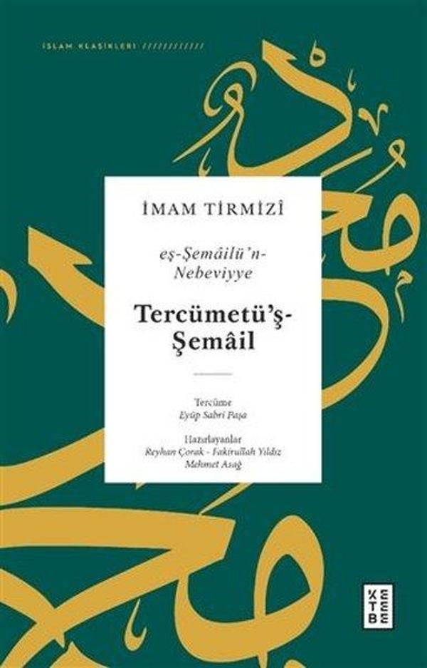 Tercümetüş Şemail - eş-Şemailün - Nebeviyye - İslam Klasikleri - Ketebe - Image 1