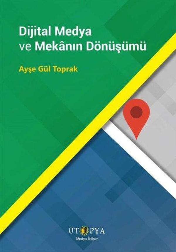 Dijital Medya ve Mekanın Dönüşümü - Ütopya Yayınevi - Image 1