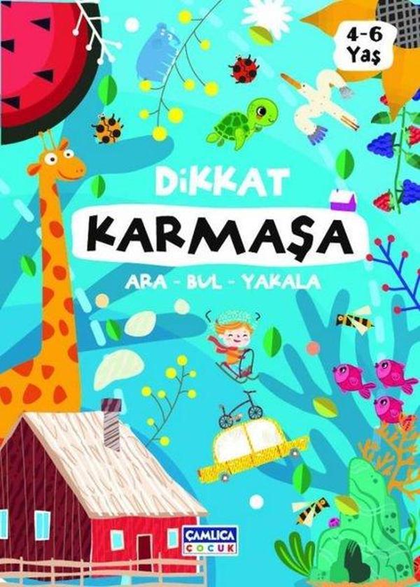Dikkat Karmaşa ve Ara Bul Yakala 4 - 6 Yaş - Çamlıca Çocuk Yayınları - Image 1