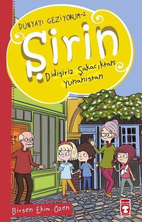 Şirin Didişiriz Şakacıktan: Yunanistan - Dünyayı Geziyorum 2 - Timaş Çocuk - Image 1