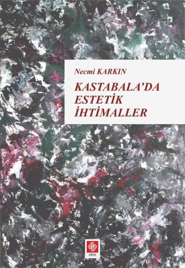 Kastabalada Estetik İhtimaller - Ekin Basım Yayın - Image 1