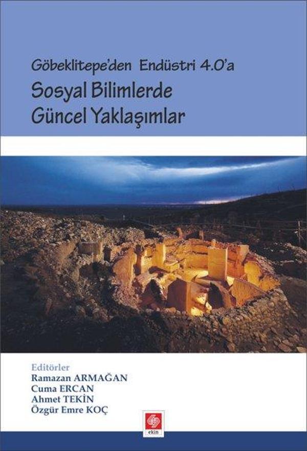Göbeklitepe'den Endüstri 4.0'a Sosyal Bilimlerde Güncel Yaklaşımlar - Ekin Basım Yayın - Image 1