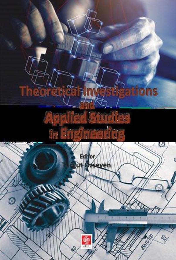 Theoretical Investigations and Applied Studies in Engineering - Ekin Basım Yayın - Image 1
