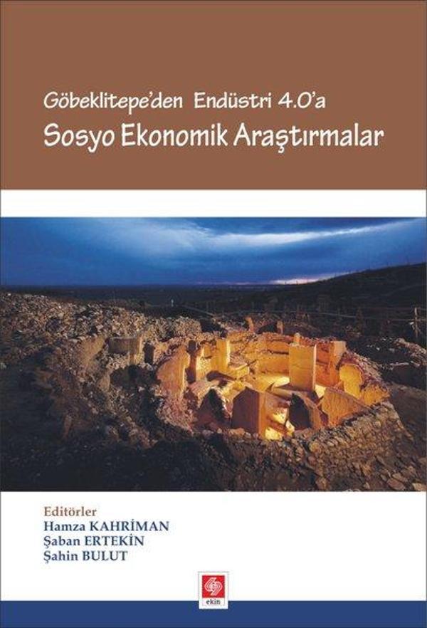 Göbeklitepe'den Endüstri 4.0'a Sosyo Ekonomik Araştırmalar - Ekin Basım Yayın - Image 1