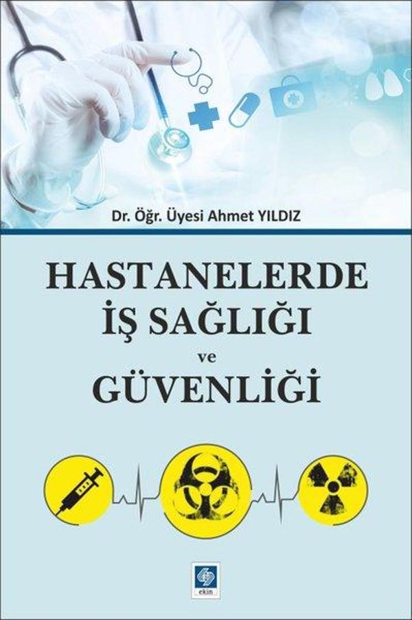 Hastanelerde İş Sağlığı ve Güvenliği - Ekin Basım Yayın - Image 1