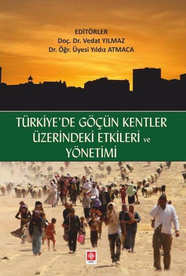 Türkiye'de Göçün Kentler Üzerindeki Etkileri ve Yönetimi - Ekin Basım Yayın - Image 1