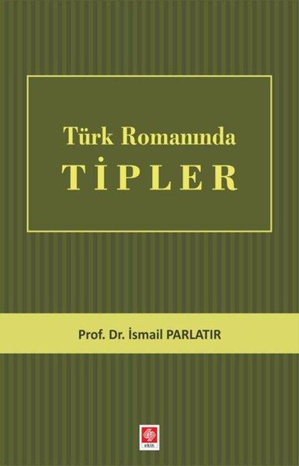 Türk Romanında Tipler - Ekin Basım Yayın - Image 1