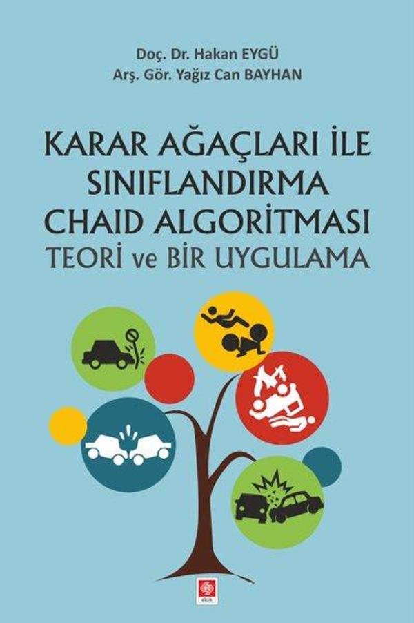 Karar Ağaçları ile Sınırflandırma Chaid Algoritması Teori ve Bir Uygulama - Ekin Basım Yayın - Image 1