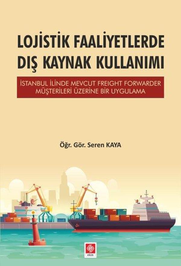 Lojistik Faaliyetlerde Dış Kaynak Kullanımı - Ekin Basım Yayın - Image 1