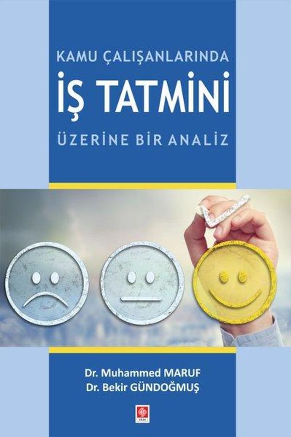 Kamu Çalışanlarında İş Tatmini Üzerine Bir Analiz - Ekin Basım Yayın - Image 1