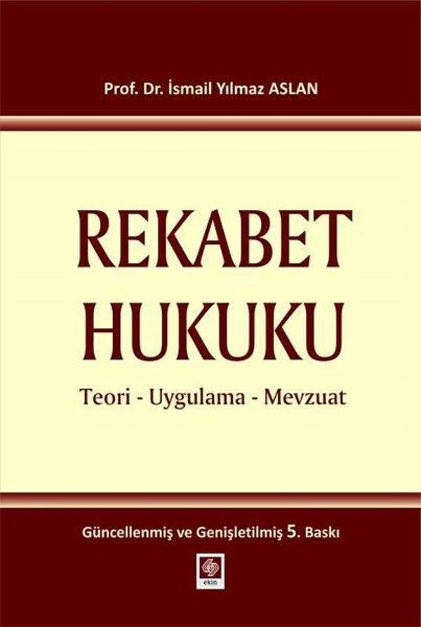 Rekabet Hukuku - Teori Uygulama Mevzuat - Ekin Basım Yayın - Image 1