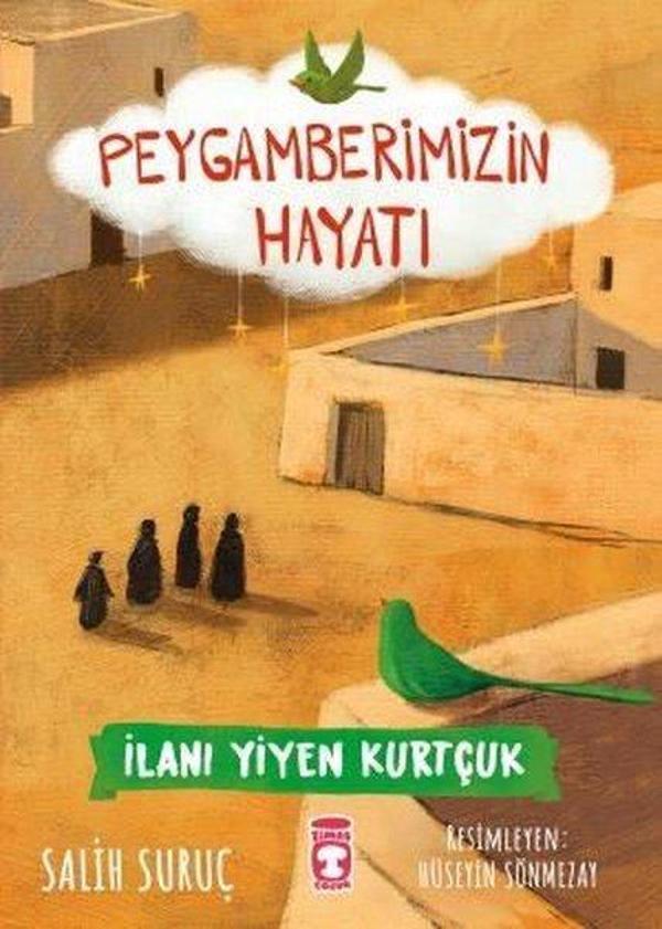 İlanı Yiyen Kurtçuk - Peygamberimizin Hayatı 5 - Timaş Çocuk - Image 1