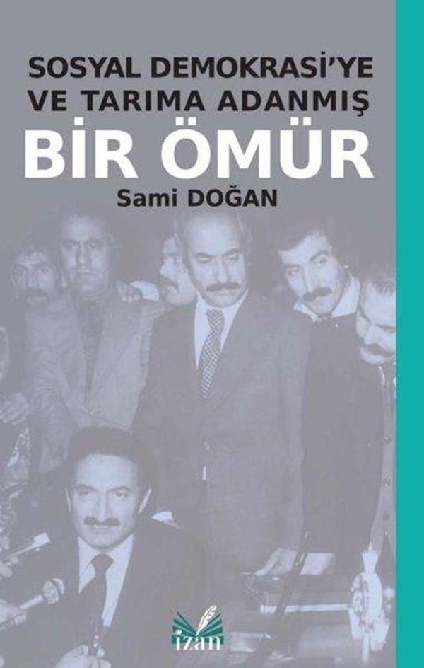 Sosyal Demokrasi'ye ve Tarıma Adanmış Bir Ömür - İzan Yayıncılık - Image 1