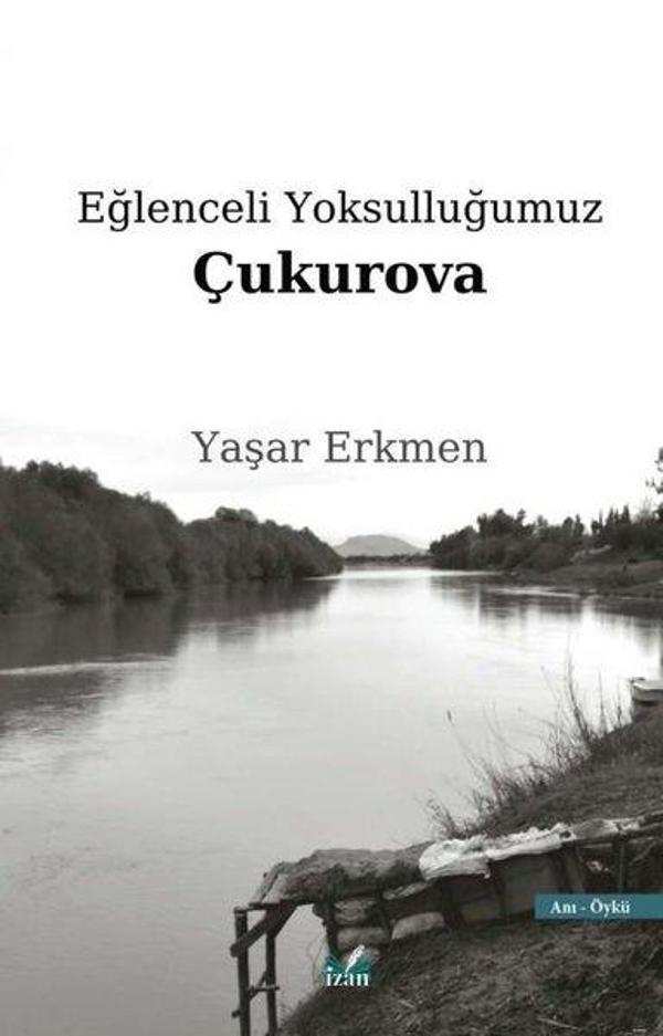 Eğlenceli Yoksulluğumuz Çukurova - İzan Yayıncılık - Image 1