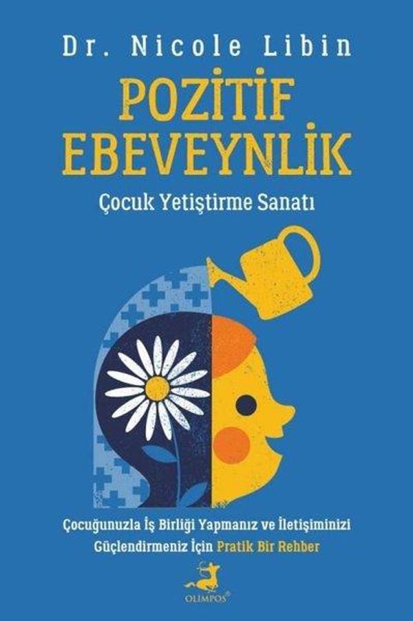 Pozitif Ebeveynlik - Çocuk Yetiştirme Sanatı - Olimpos Yayınları - Image 1
