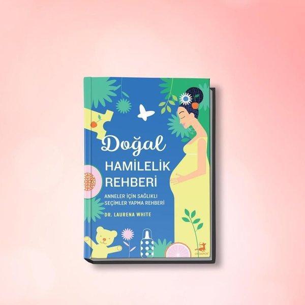 Doğal Hamilelik Rehberi - Anneler için Sağlıklı Seçimler Yapma Rehberi - Olimpos Yayınları - Image 1