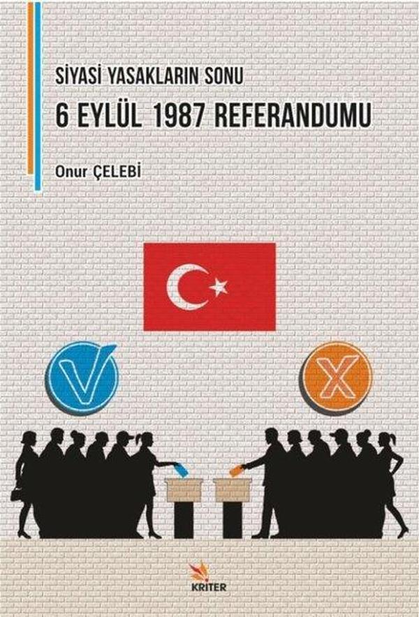 Siyasi Yasakların Sonu: 6 Eylül 1987 Referandumu - Kriter - Image 1