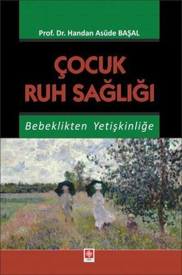 Çocuk Ruh Sağlığı - Bebeklikten Yetişkinliğe - Ekin Basım Yayın - Image 1