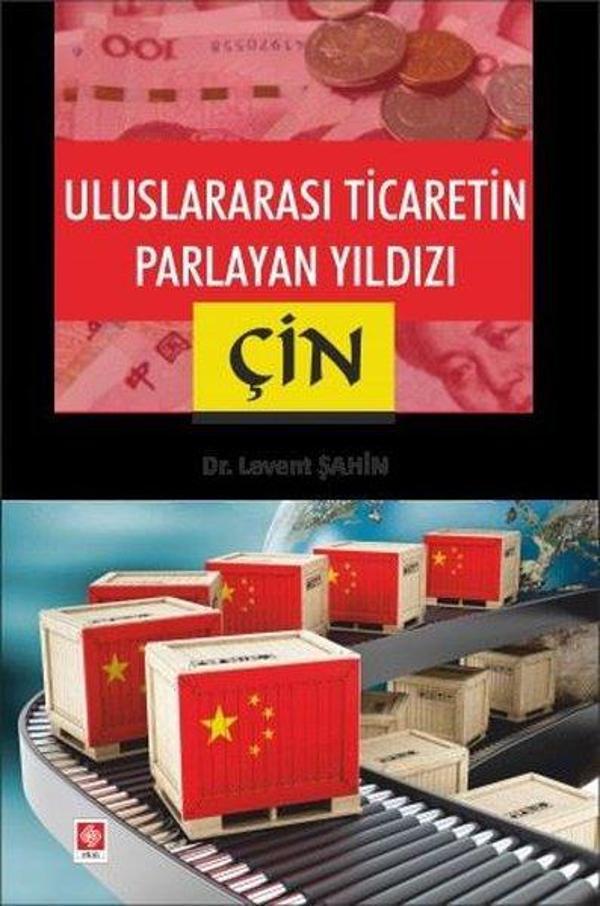 Uluslararası Ticaretin Parlayan Yıldızı: Çin - Ekin Basım Yayın - Image 1