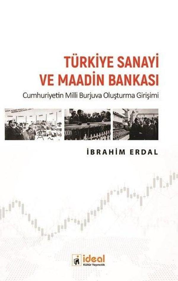 Türkiye Sanayi ve Maadin Bankası - Cumhuriyetin Milli Burjuva Oluşturma Girişimi - İdeal Kültür Yayıncılık - Image 1