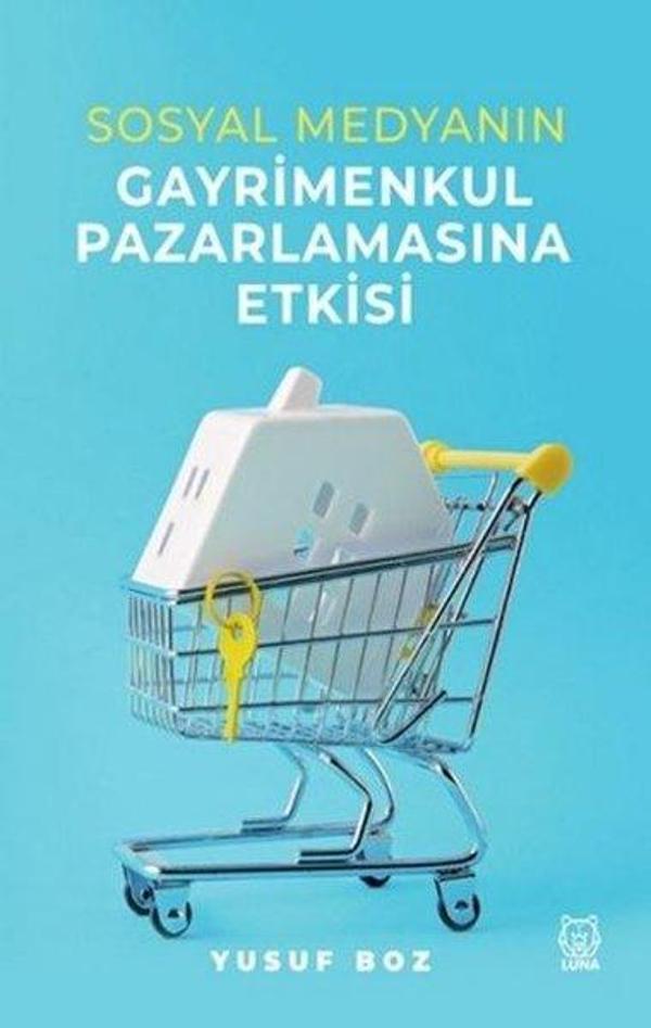 Sosyal Medyanın Gayrimenkul Pazarlamasına Etkisi - Luna Yayınları - Image 1
