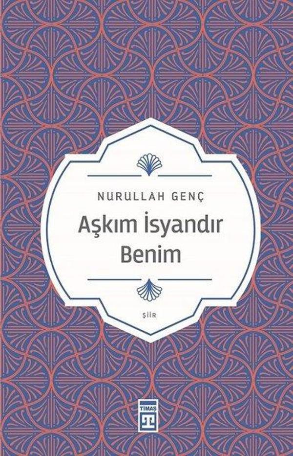 Aşkım İsyandır Benim - Timaş Yayınları - Image 1