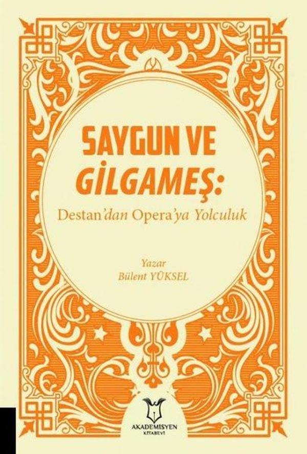 Saygun ve Gilgameş: Destan'dan Opera'ya Yolculuk - Akademisyen Kitabevi - Image 1