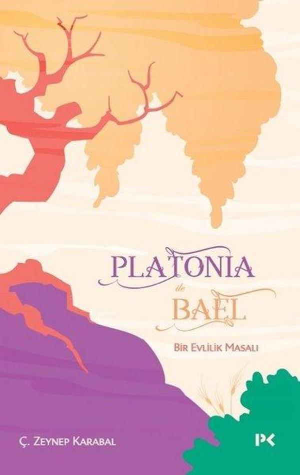 Platonia ile Bael - Bir Evlilik Masalı - Profil Kitap Yayınevi - Image 1