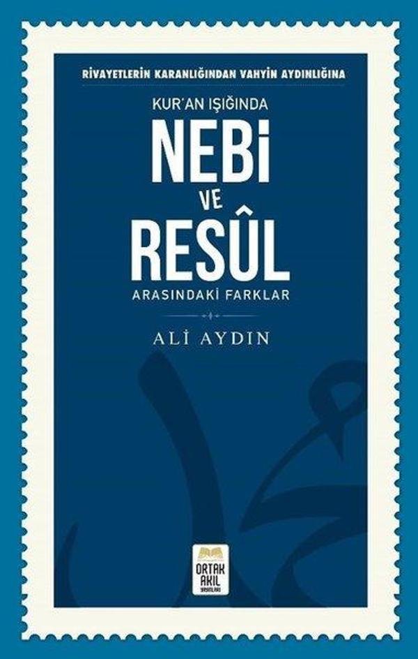 Kur'an Işığında Nebi ve Resûl Arasındaki Farklar - Ortak Akıl Yayınları - Image 1
